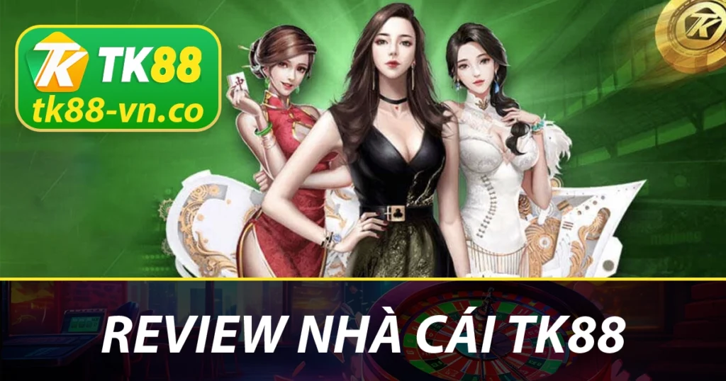 TK88 Đổi Thưởng Cực Nhanh - Uy Tín Số 1 1 TK88