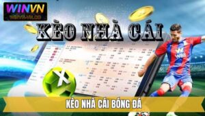 Kèo Nhà Cái Bóng Đá - Chinh Phục Cơ Hội Vàng Tại Winvn