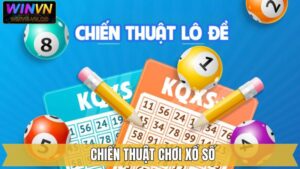 Chiến Thuật Chơi Xổ Số Online Bất Bại Từ Cao Thủ Winvn