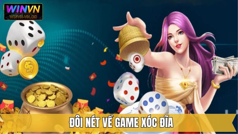 Xóc Đĩa - Cơ Hội Nhận Tiền Thưởng Cực Khủng Cùng Winvn 2 Tổng quan tựa game xóc đĩa