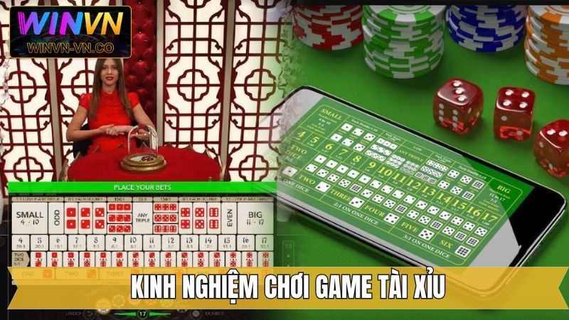 Tài Xỉu - Siêu Phẩm Giải Trí Không Giới Hạn Tại Winvn 4 Kinh nghiệm nên chọn bàn phù hợp với khả năng