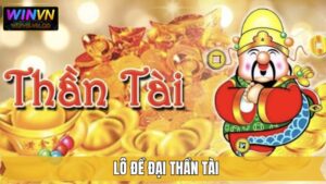 Lô Đề Đại Thần Tài Winvn - Trải Nghiệm Quay Thưởng Cuốn Hút