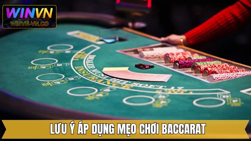 Lưu ý để nâng cao hiệu quả khi tham gia Baccarat
