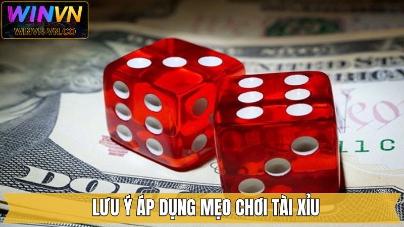 Mẹo Chơi Tài Xỉu Thắng Lớn Từ Các Cao Thủ Tại Winvn 4 Lưu ý dành cho hội viên khi tham gia tài xỉu
