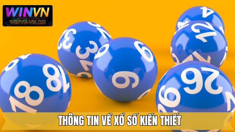 Thông tin về xổ số kiến thiết tại Winvn