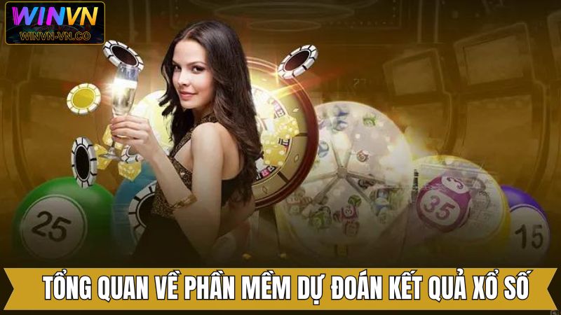 Phần Mềm Dự Đoán Kết Quả Xổ Số Chuẩn Xác Tại Winvn 2 Khái quát chung về phần mềm dự đoán kết quả xổ số