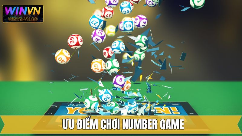 Lợi thế khi tham gia Number Game trên hệ thống