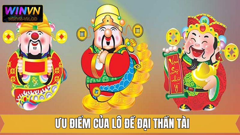 Lô Đề Đại Thần Tài Winvn - Trải Nghiệm Quay Thưởng Cuốn Hút 3 Điểm mạnh khiến lô đề Đại Thần Tài thu hút người chơi
