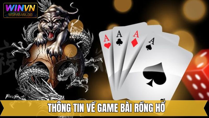 Rồng Hổ - Bộ Môn Cá Cược Săn Thưởng Thú Vị Tại Winvn 2 Đôi nét về tựa game giải trí hấp dẫn ở Winvn