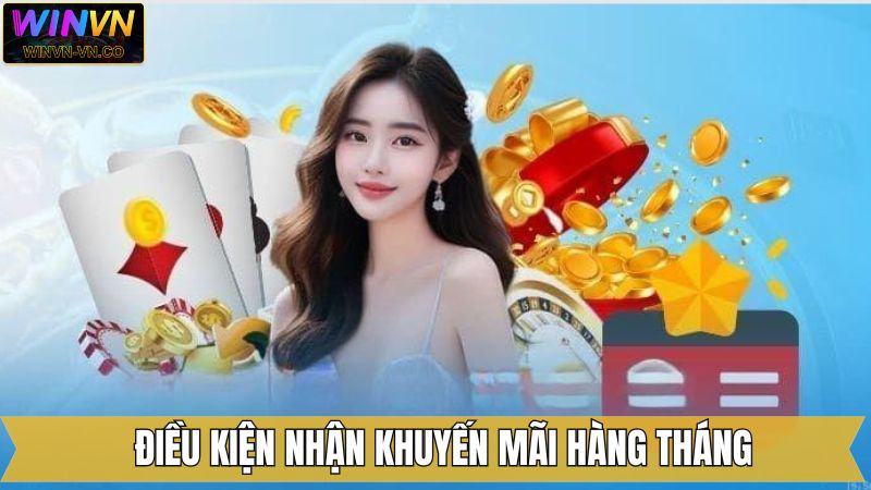 Khuyến Mãi Hàng Tháng WINVN – Ưu Đãi Hời Không Thể Bỏ Qua 3 Người chơi cần đáp ứng một vài điều kiện để tham gia khuyến mãi