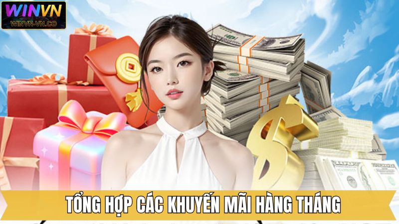Khuyến Mãi Hàng Tháng WINVN – Ưu Đãi Hời Không Thể Bỏ Qua 4 Khám phá những ưu đãi đầy hấp dẫn trong khuyến mãi hàng tháng