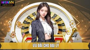 Ưu Đãi Cho Đại Lý - Khuyến Mãi Hấp Dẫn Chỉ Có Tại Winvn