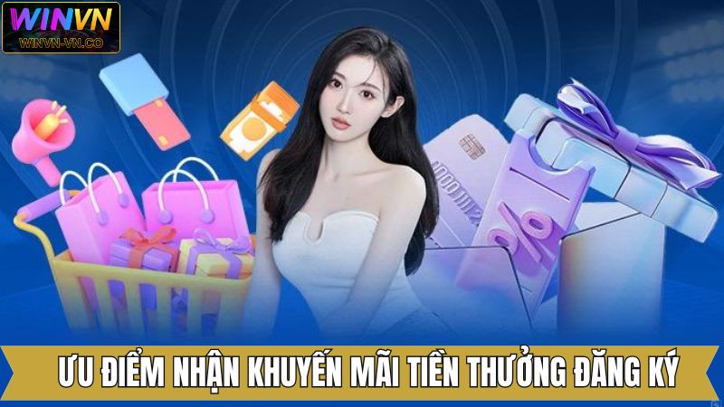 Tiền Thưởng Đăng Ký – Khởi Đầu Vững Vàng Cùng Winvn 4 Lợi ích mà ưu đãi thưởng đăng ký Winvn mang lại